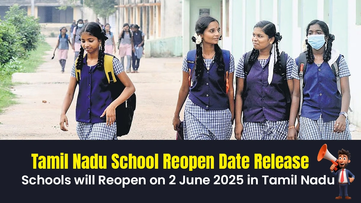 Tamil Nadu School Reopen Date Release Schools will Reopen on 2 June 2025 in Tamil Nadu.webp